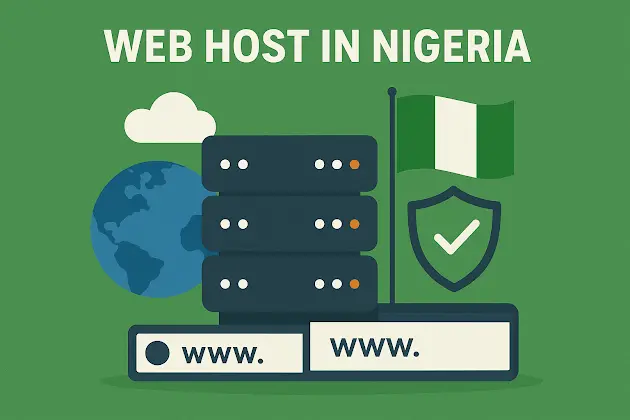 Web Host in Nigeria: A Clear Guide to Making the Right Choice